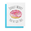 Donut Worry - You've Got This Card