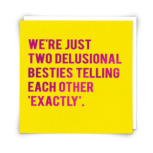 Delusional Besties