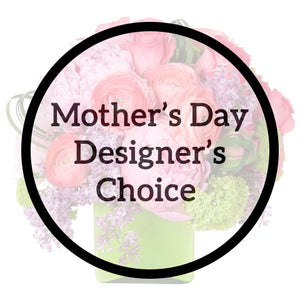 Medium Mother's Day Designer's Choice